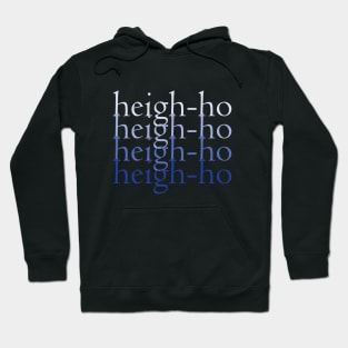 Heigh-Ho Hoodie